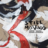 Justin Adams& Mauro Durante - Still Moving
