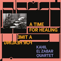 Kahil -Quartet- El'zabar - A Time For Healing