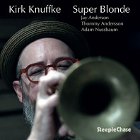 Kirk Knuffke - Super Blonde