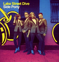 Lake Street Dive - Side Pony