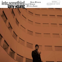 Larry Young - Into Somethin'