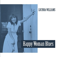 Lucinda Williams - Happy Woman Blues
