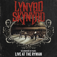 Lynyrd Skynyrd - Celebrating 50 Years - Live At the Ryman
