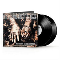 Machine Head - The More Things Change...