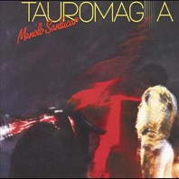 Manolo Sanlúcar - Tauromagia