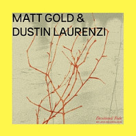 Matt Gold & Dustin Laurenzi - Devotional Fade