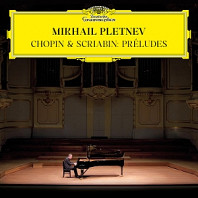 Mikhail Pletnev - Chopin & Scriabin: 24 Preludes
