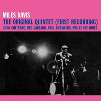 Miles Davis - The Original Quintet (First Recording)