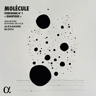 Molecule & Alexandre Bloch & Orchestre National De Lille - Molecule: Symphonie No. 1 Quantique