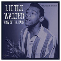 Muddy Waters Little Walter W. Baby Face Leroy - King of the Harp: Chart Hits 1952-59