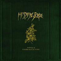 My Dying Bride - Anthology of Sombre Reflections