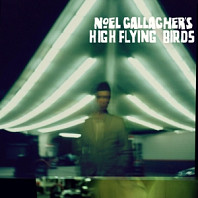 Noel Gallagher S High Flying Birds - Noel Gallagher's High Flying Birds