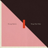 Orange Skyline - Things That I Hide