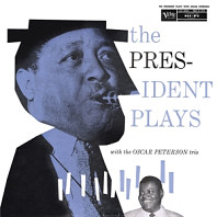 Oscar Peterson Trio - The President Plays With the Oscar Peterson Trio