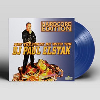 Paul Elstak - May the Forze Be With You -Hardcore Edition-