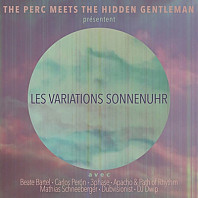 Perc Meets the Hidden Gentleman - Les Variations Sonnenuhr