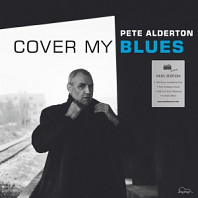 Pete Alderton - Cover My Blues-180gr-
