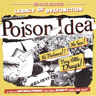 Poison Idea - Legacy of Dysfunction