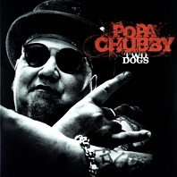 Popa Chubby - Two Dogs