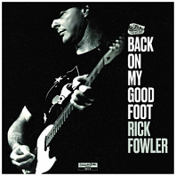 Rick Fowler - Back On My Good Foot