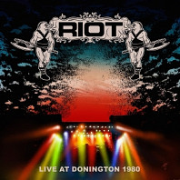 Riot - Live In Donnington 1980
