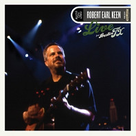 Robert Earl Keen - Live From Austin, Tx