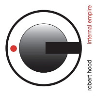 Robert Hood - Internal Empire