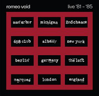 Romeo Void - Live '81-'85