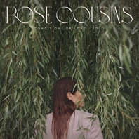 Rose Cousins - Conditions of Love - Vol. 1