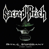 Sacred Reich - Still Ignorant (1987-1997) Live