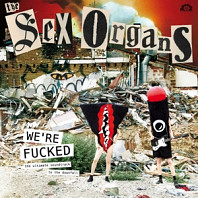 Sex Organs - We're Fucked