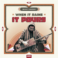 Shay Hazan - When It Rain It Pours