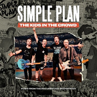 Simple Plan - The Kids In the Crowd