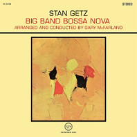 Stan Getz - Big Band Bossa Nova