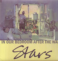 Stars - In Our Bedroom After the War