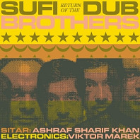 Sufi Dub Brothers - Return of the Sufi Dub Brothers