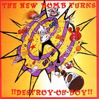 The New Bomb Turks - !!Destroy-Oh-Boy!!