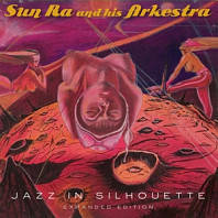 The Sun Ra Arkestra - Jazz In Silhouette
