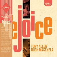 Tony Allen & Hugh Masekela - Rejoice