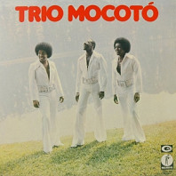Trio Mocotó - Trio Mocoto