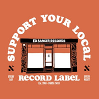 Support Your Local Record Label (Best of Ed Banger Records)
