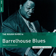 Barrelhouse Blues Reborn and Remastered. Rough Gui