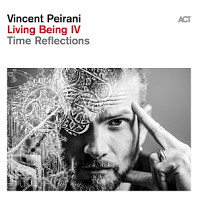 Vincent Peirani - Living Being Iv