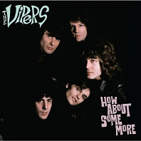 Vipers - How About Some More