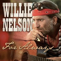 Willie Nelson - For Always