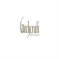 Witchcraft - Black Metal