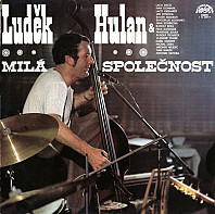 Luděk Hulan - Milá společnost