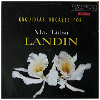 Maria Luisa Landin - Orquideas Vocales Por Ma. Luisa Landin