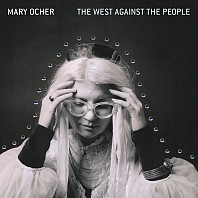 Mary Ocher - The West Against The People