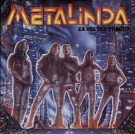 Metalinda - Za všetky prachy